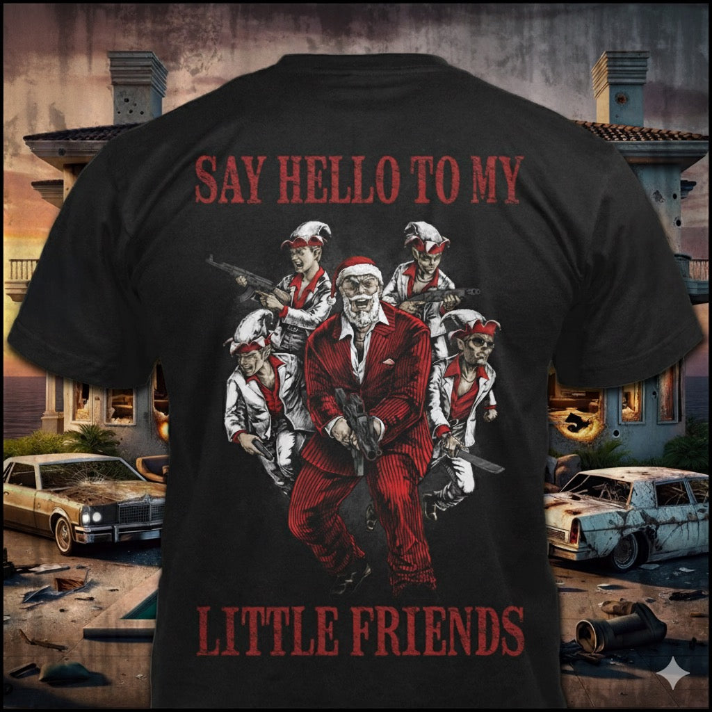 Say Hello To My Little Friends