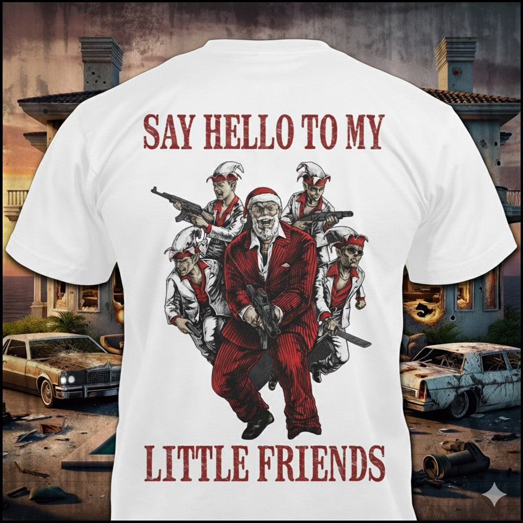 Say Hello To My Little Friends